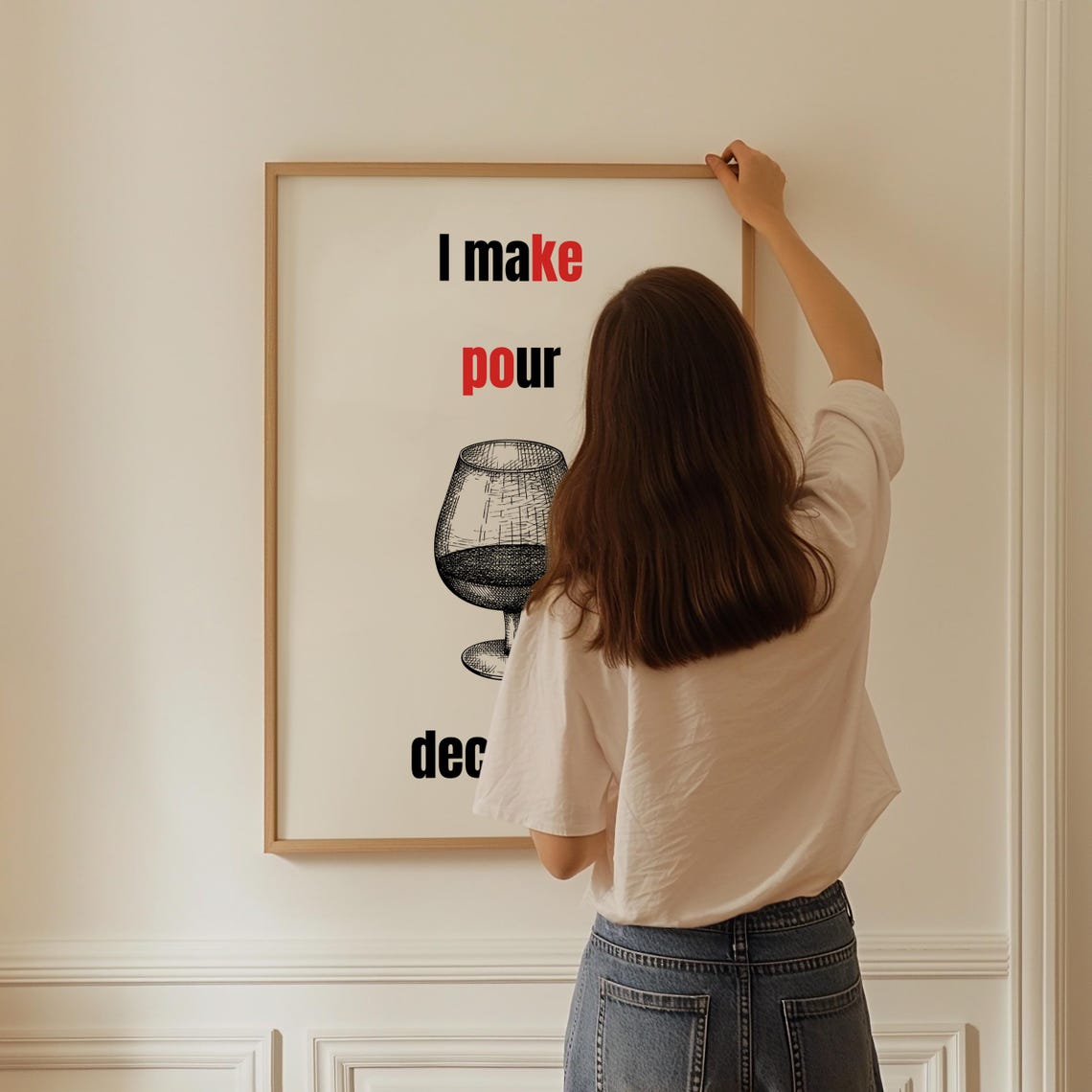 I Make Pour Decisions Hilarious Wine Glass Pun Typography Poster - Image 3