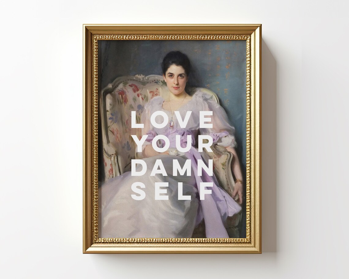 Love Your Damn Self Quote Art Print, Motivational