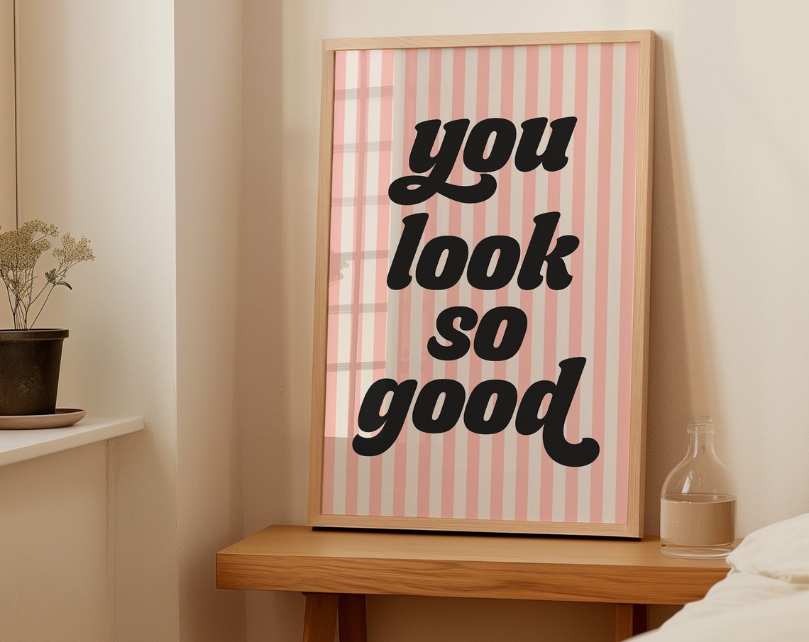 You Look So Good Retro Black Script Pink Stripe Bathroom Poster