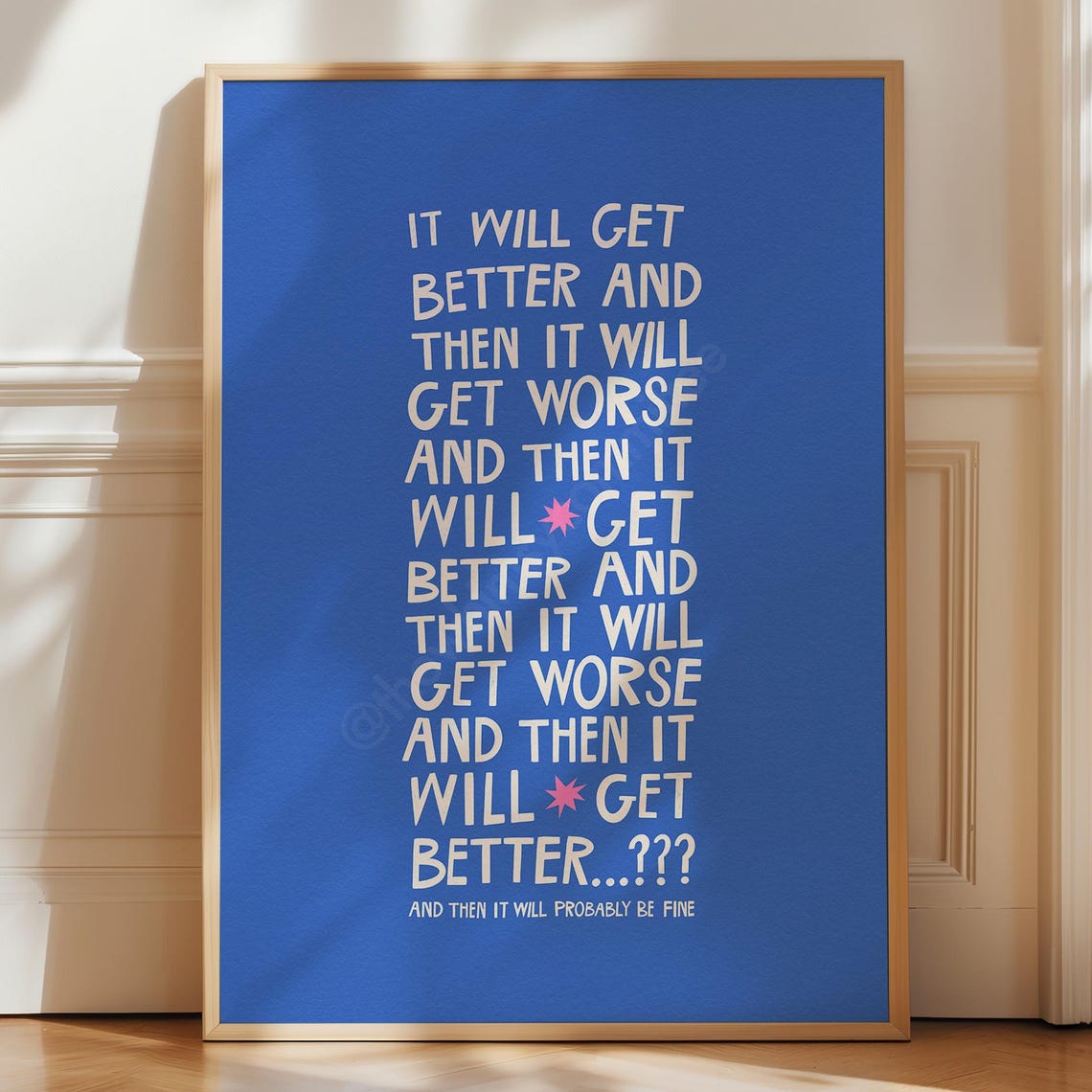 It Will Get Better Honest Funny Quote Blue Typography Wall Print