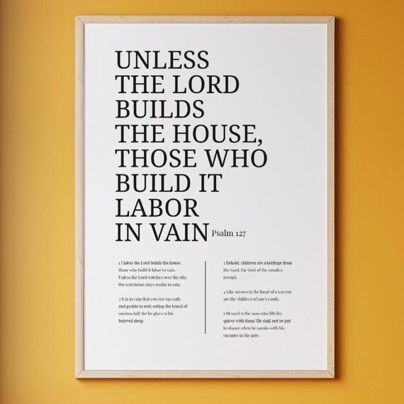 Psalm 127 Bible Verse Unless The Lord Builds The House Scripture Poster