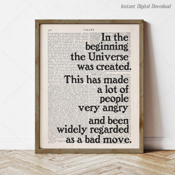 Douglas Adams In The Beginning The Universe Was Created Quote Poster