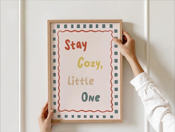 Stay Cozy Little One Print Nursery Wall Art Comfort Quote Childrens Bedroom Decor Toddler Room Playroom Poster