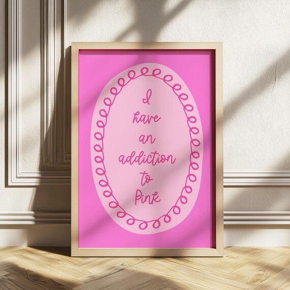I Have An Addiction To Pink Girly Retro Maximalist Quote Wall Art