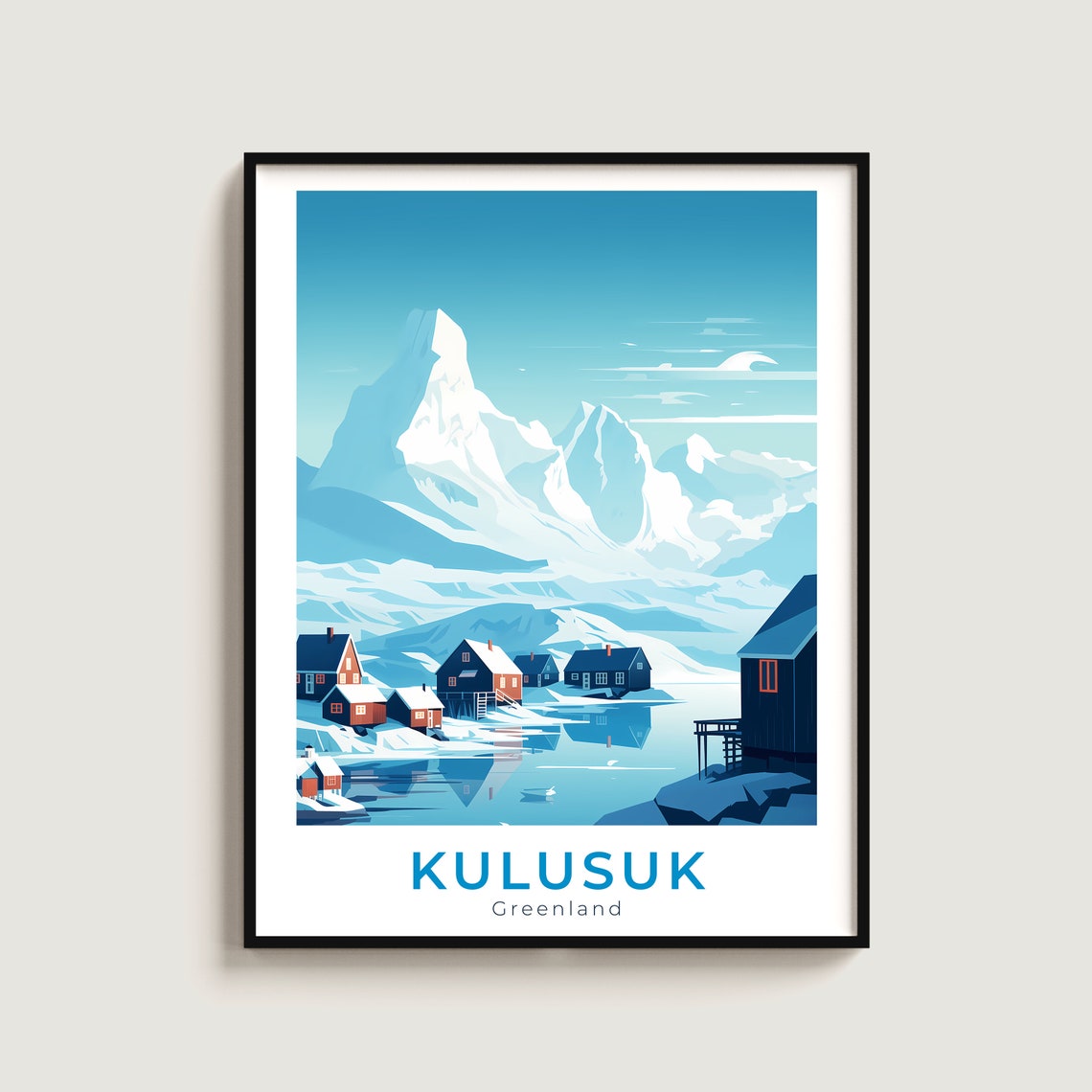 Kulusuk Greenland Arctic Village Snowy Mountain Peaks Fjord Print