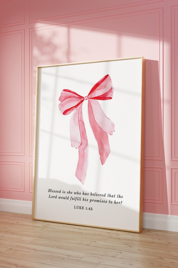 Blessed Is She Who Believed Luke 1:45 Pink Bow Coquette Poster