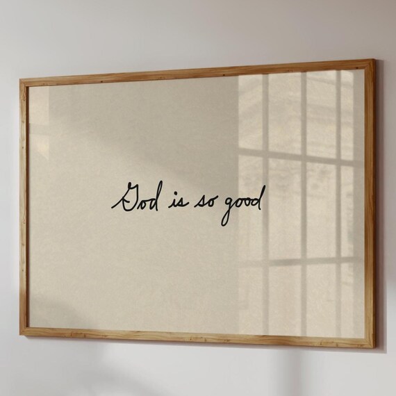 God Is Good, Neutral Christian Decor