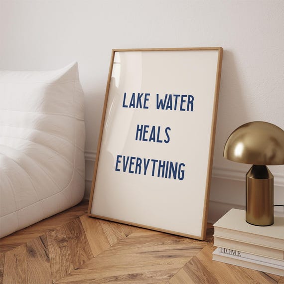 Lake Water Heals Everything Print House Decor Wild Swimming