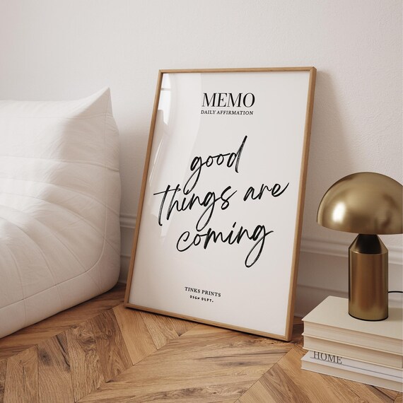 Good Things Are Coming Memo Daily Affirmation Script Art Poster