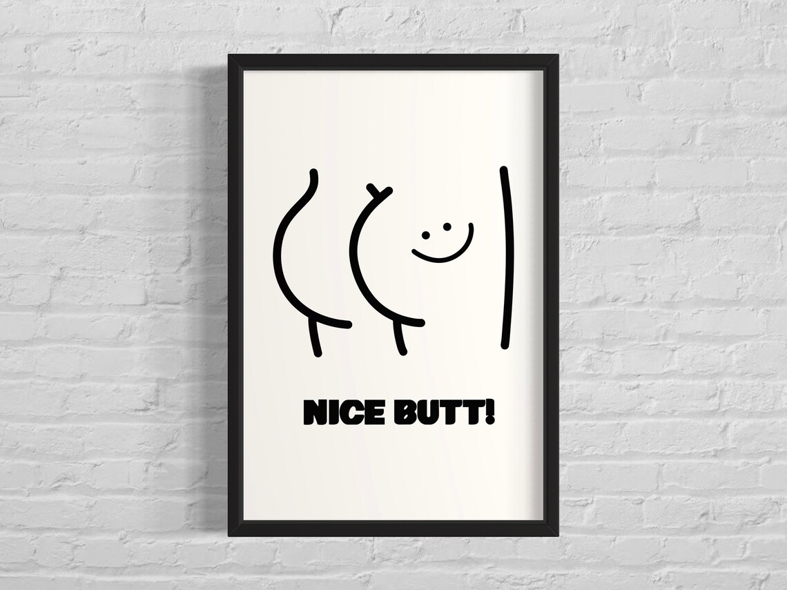 Humorous Bathroom Wall Art, Funny Nice Butt Sayings