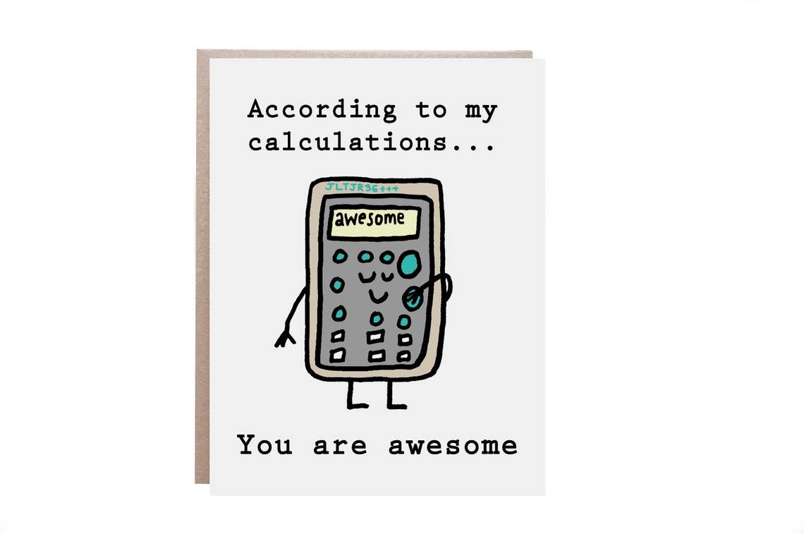 According to My Calculations You Are Awesome Calculator Card Poster