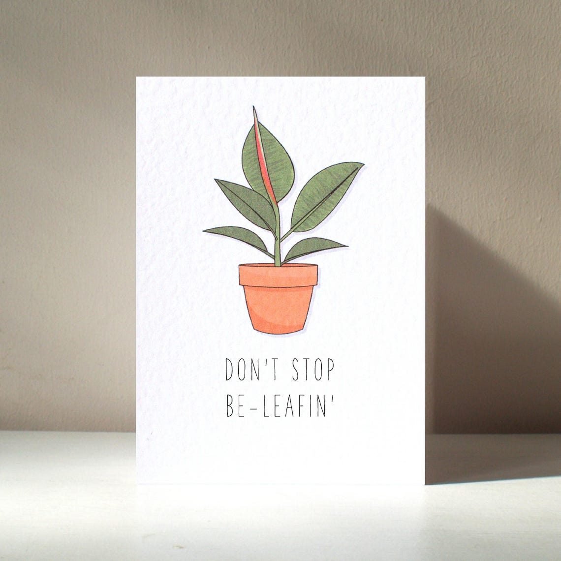 Do Not Stop Be Leafin Rubber Plant Journey Rock Pun Card Poster