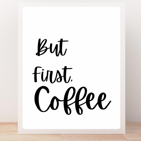But First Coffee Cafe Wall Art Print Home Decor For Dining Room Breakfast Nook Coffee Sign And Poster Art