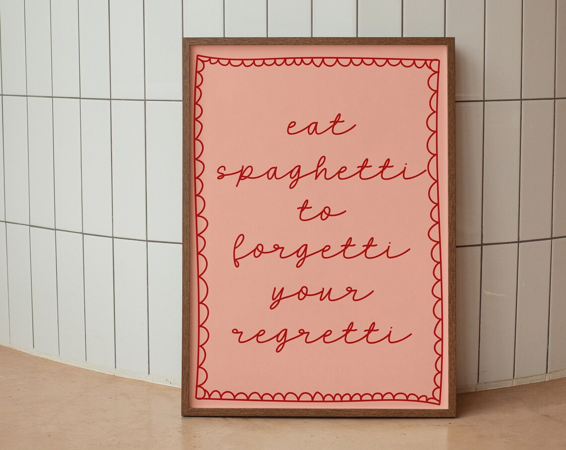 Eat Spaghetti To Forgetti Your Regretti Funny Pasta Food Poster