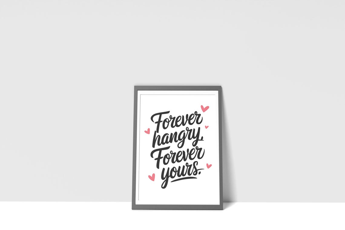 Forever Hangry Forever Yours Script Couple Love Quote Poster - Image 2