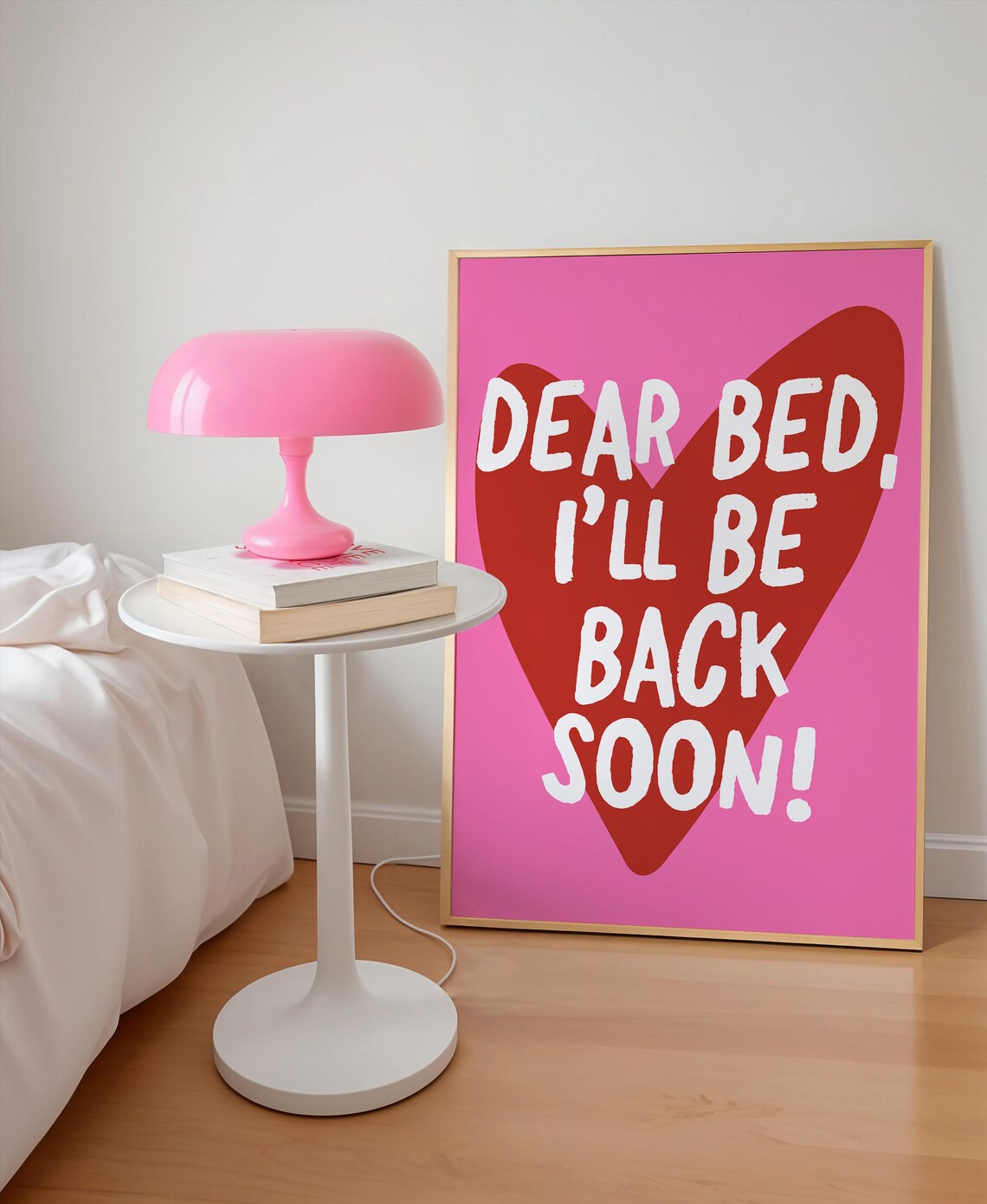 Dear Bed I'll Be Back Soon Art Print, Bedroom Decor - Image 2