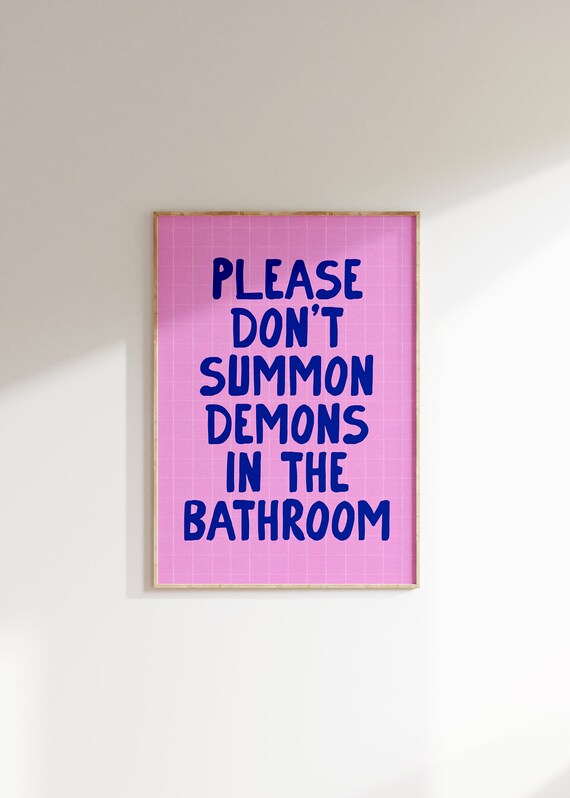 Please Dont Summon Demons In The Bathroom Art Print Funny Bathroom Decor Bathroom Wall Art Funny College Dorm Decor Vulgar Home Decor