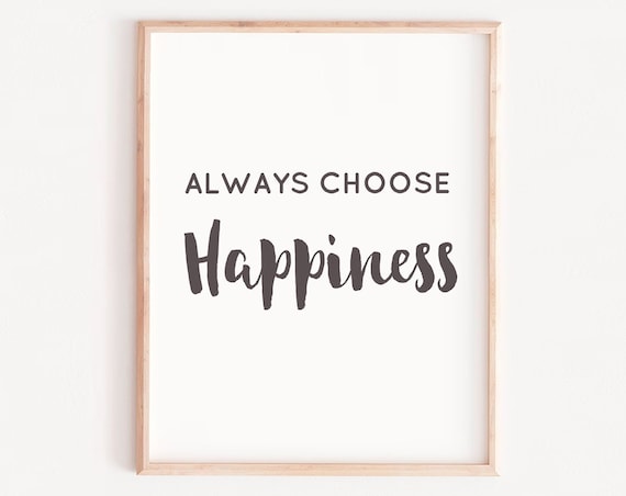 Always Choose Happiness Minimalist Black Script Typography Poster