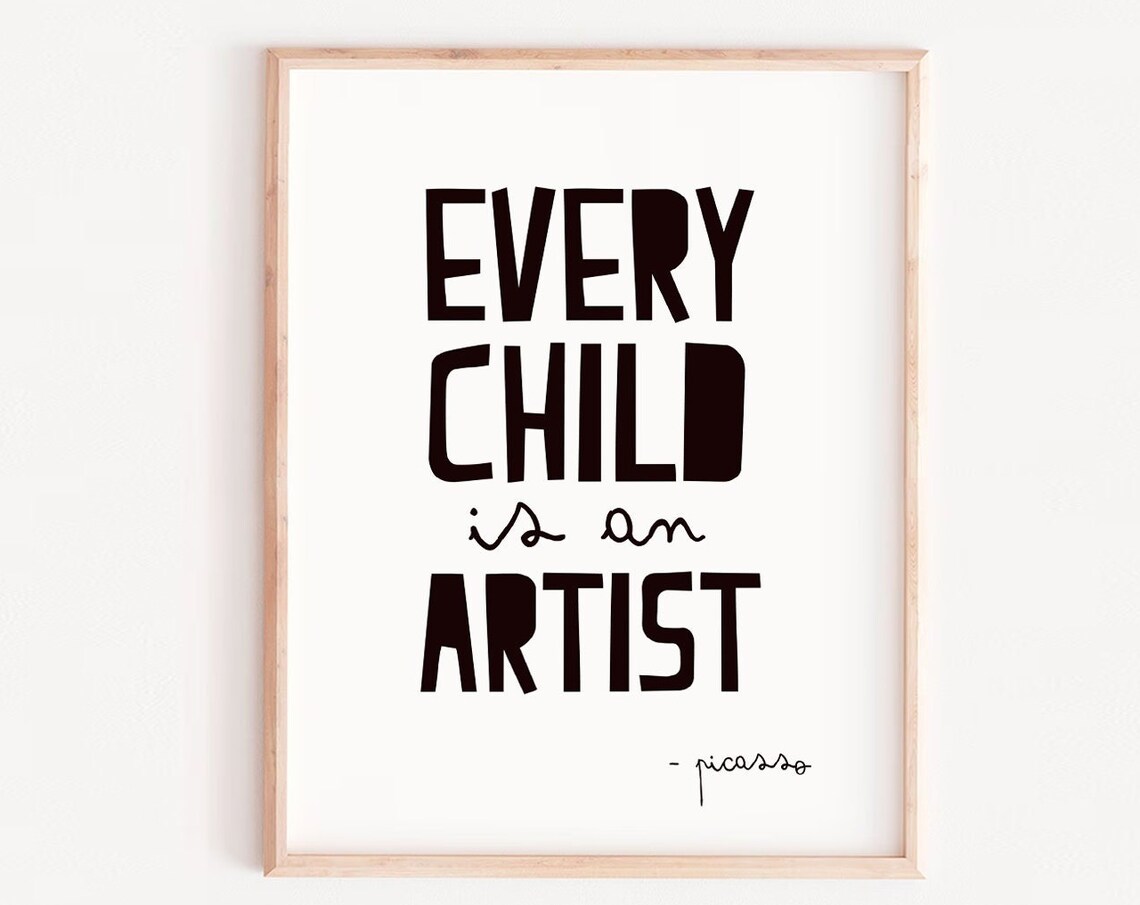 Every Child Is an Artist Picasso Black Typography Quote Poster