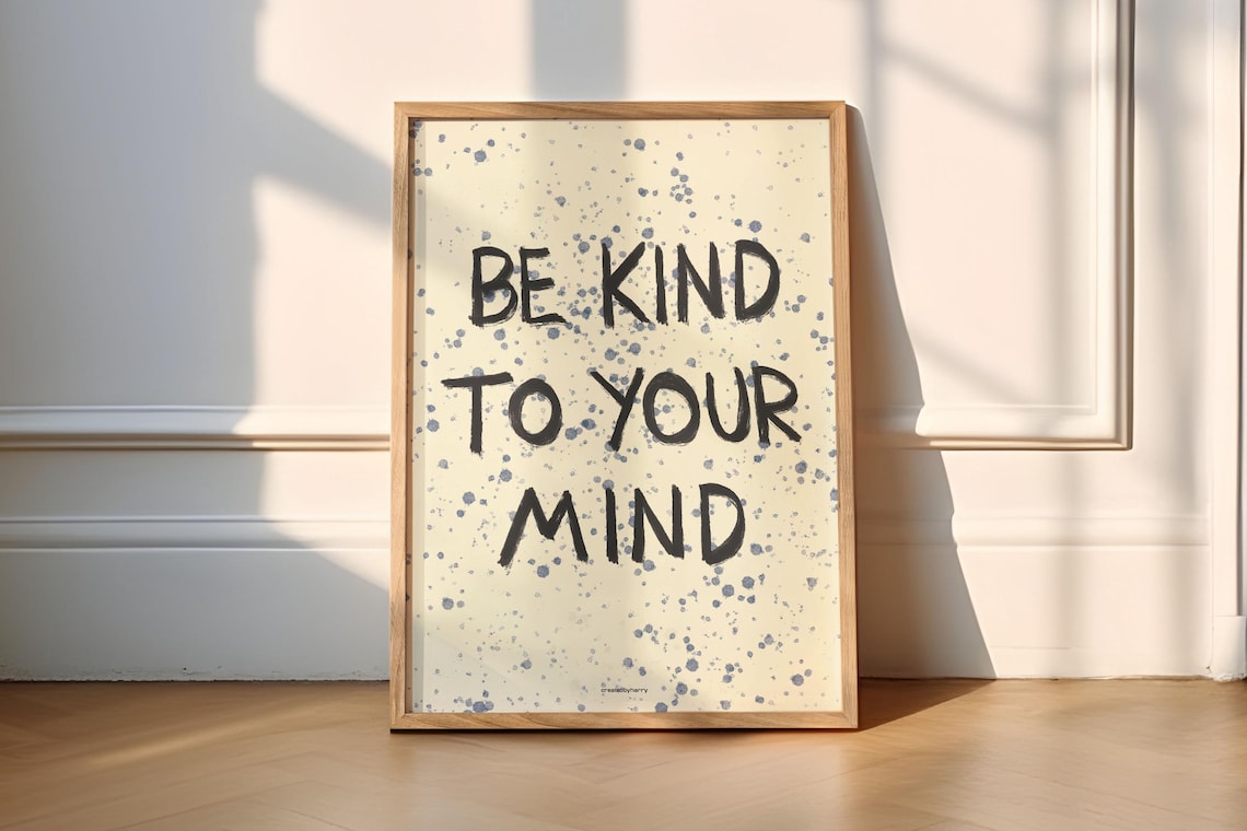 Be Kind To Your Mind Hand Drawn Poster Print