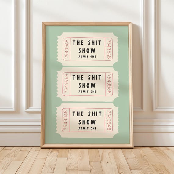 The Shit Show Retro Ticket Print Vintage Wall Art Funny Bathroom Kitchen Decor Green Trendy Home Poster Sage