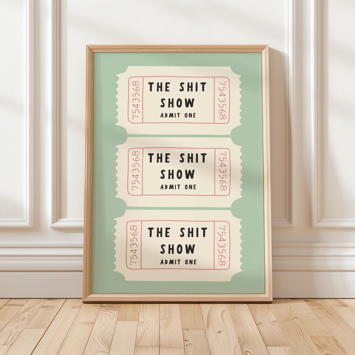 The Shit Show Admit One Three Retro Tickets Funny Quote Art Poster