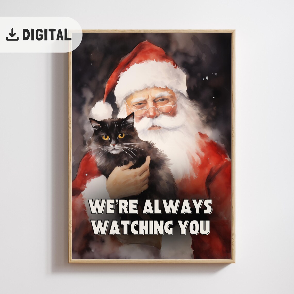 Funny Santa Claus Cat We Are Always Watching You Quote Poster
