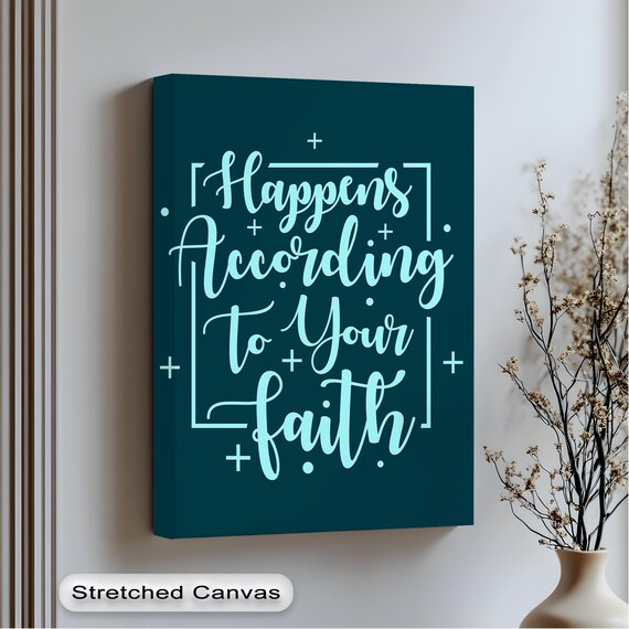 Happens According To Your Faith Navy Scripture Canvas Quote Poster
