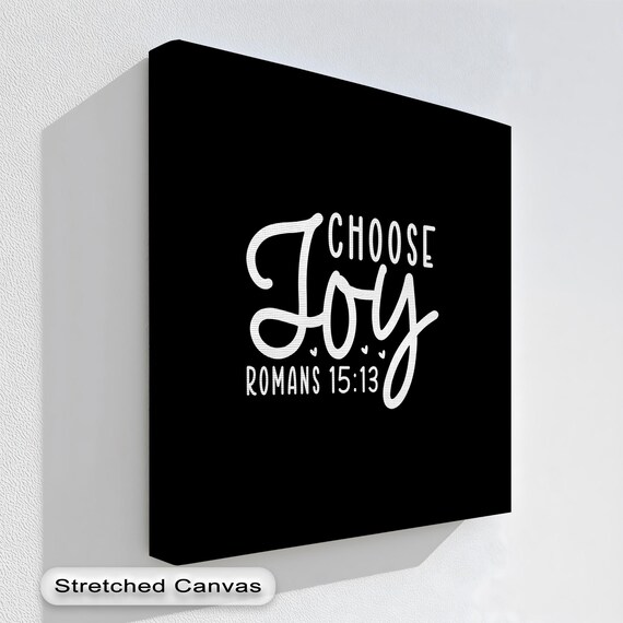Choose Joy Romans 15:13 White Script on Black Canvas Quote Poster