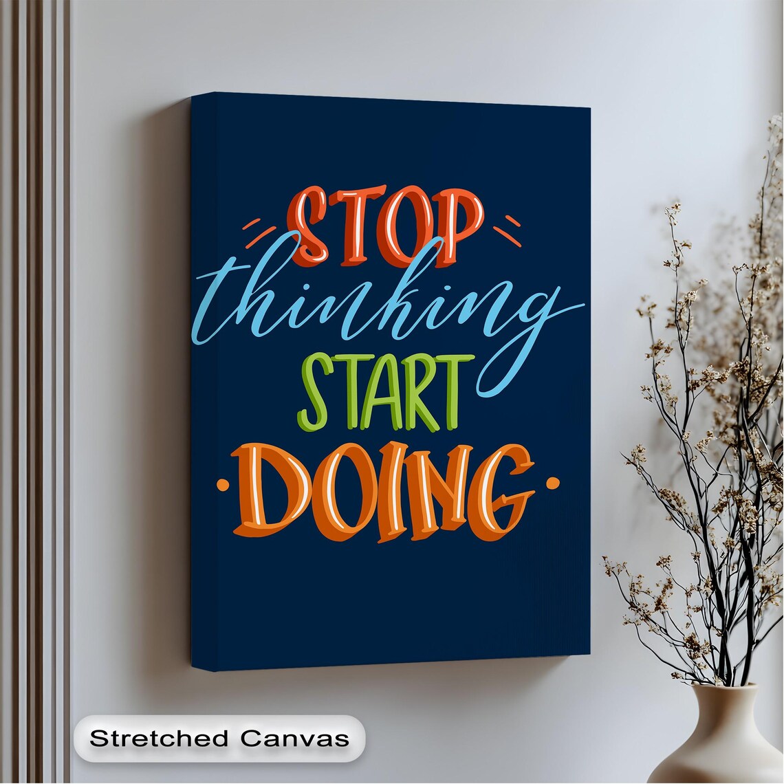 Motivational Canvas Wall Art Stop Thinking Start Doing Modern Office Decor