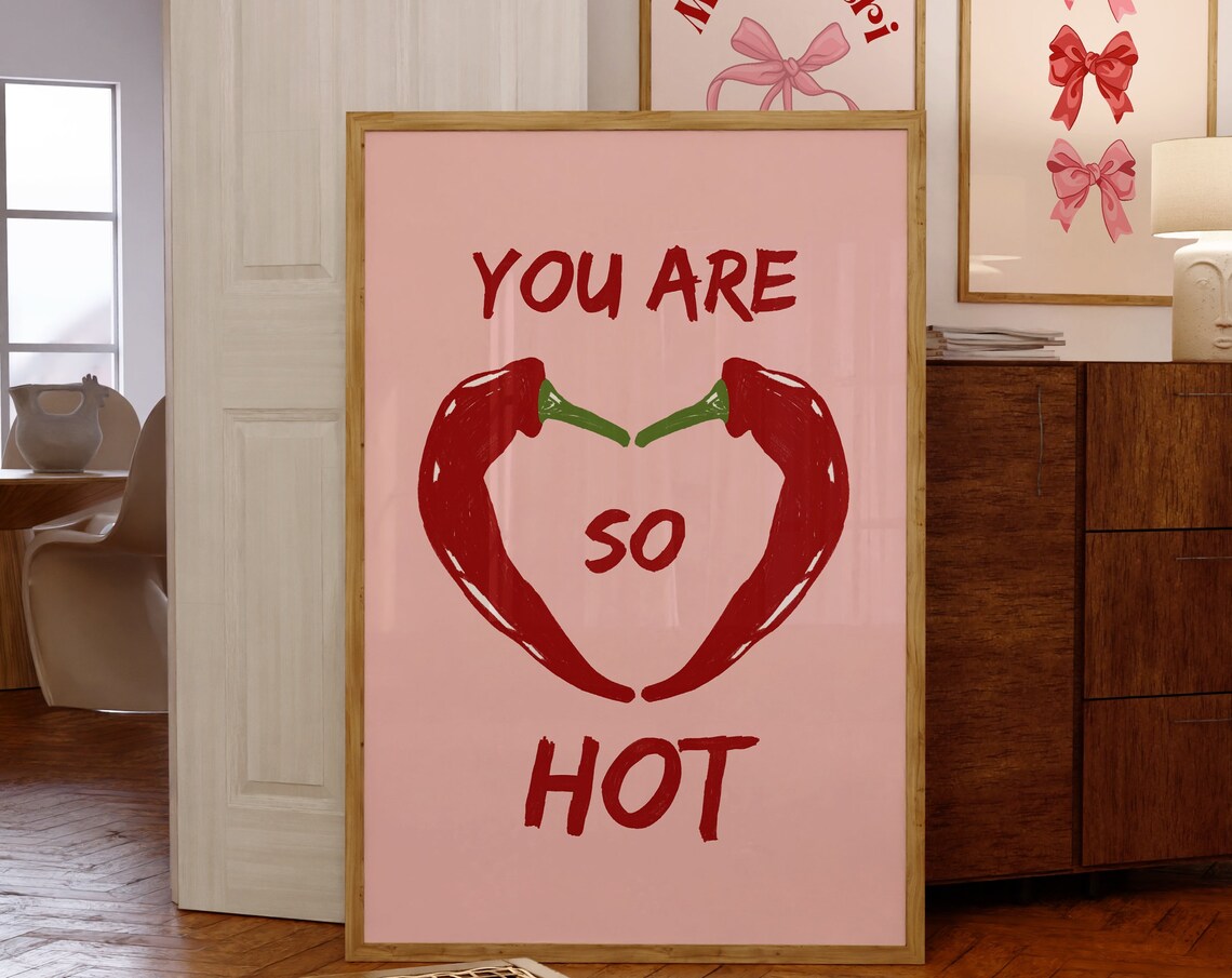 You Are So Hot Chili Pepper Heart Funny Kitchen Quote Poster - Image 4