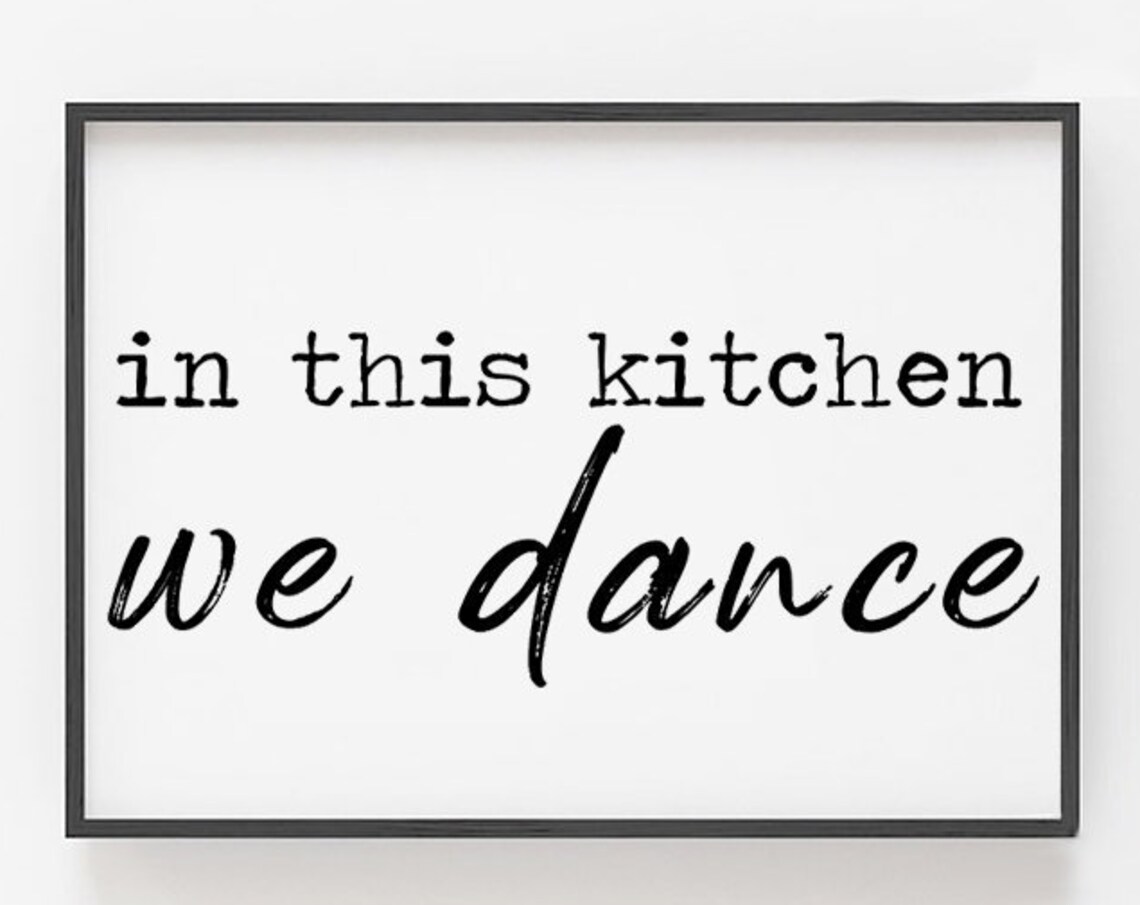 In This Kitchen We Dance Kitchen Quote Art Print