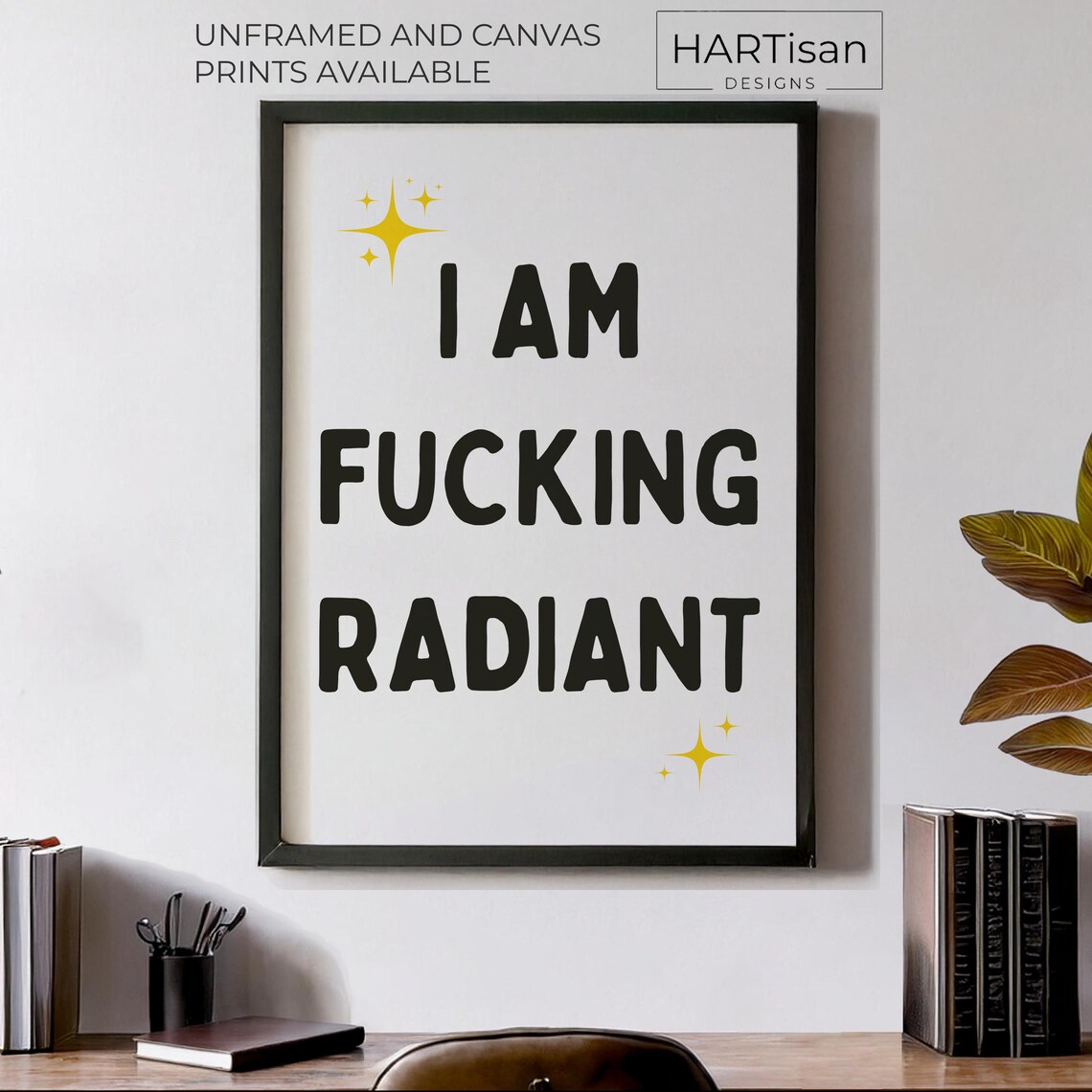 I Am Fucking Radiant Gold Sparkle White Positive Quote Poster
