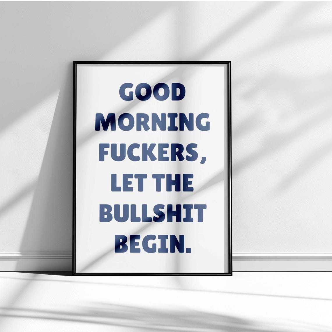 Good Morning Fuckers Let the Bullshit Begin Funny Office Poster - Image 4