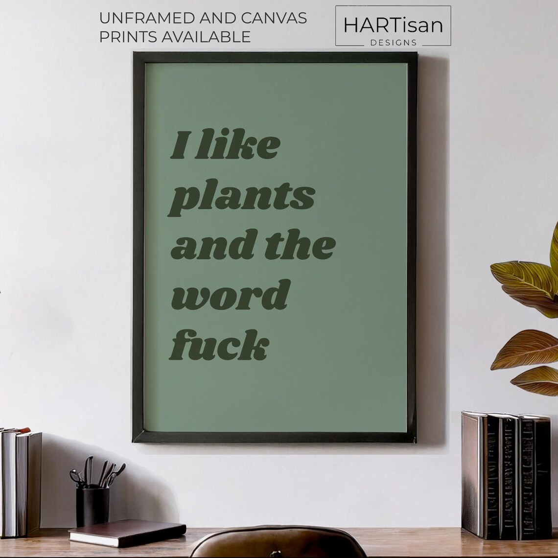 I Like Plants and the Word Fuck Sage Green Retro Humor Poster