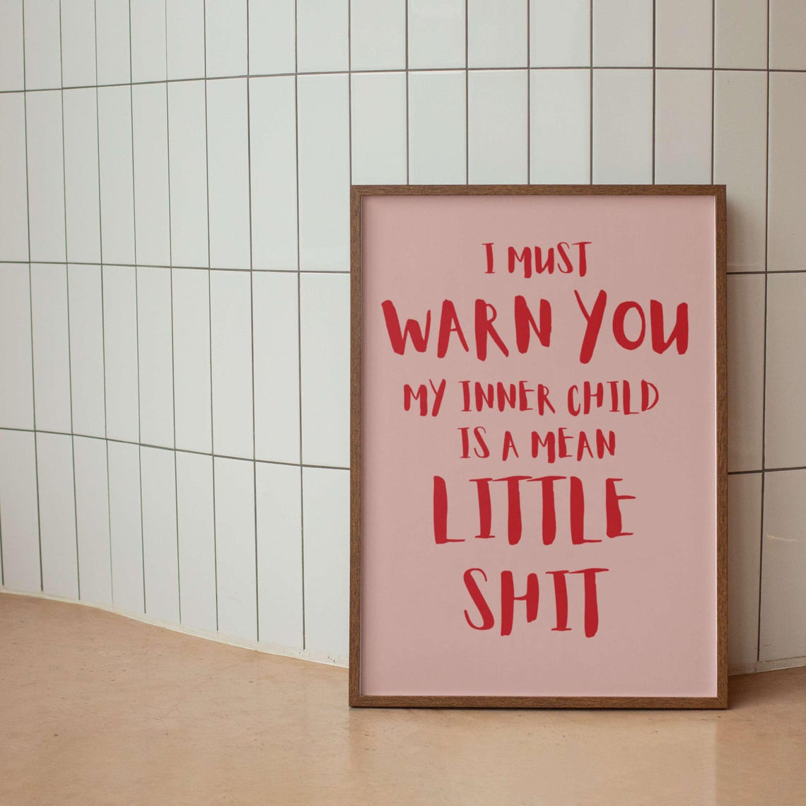 I Must Warn You My Inner Child Is a Mean Little Shit Funny Poster - Image 3