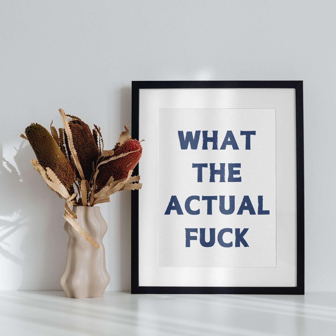 What The Actual Fuck Bold Black Cheeky Statement Quote Poster - Image 5