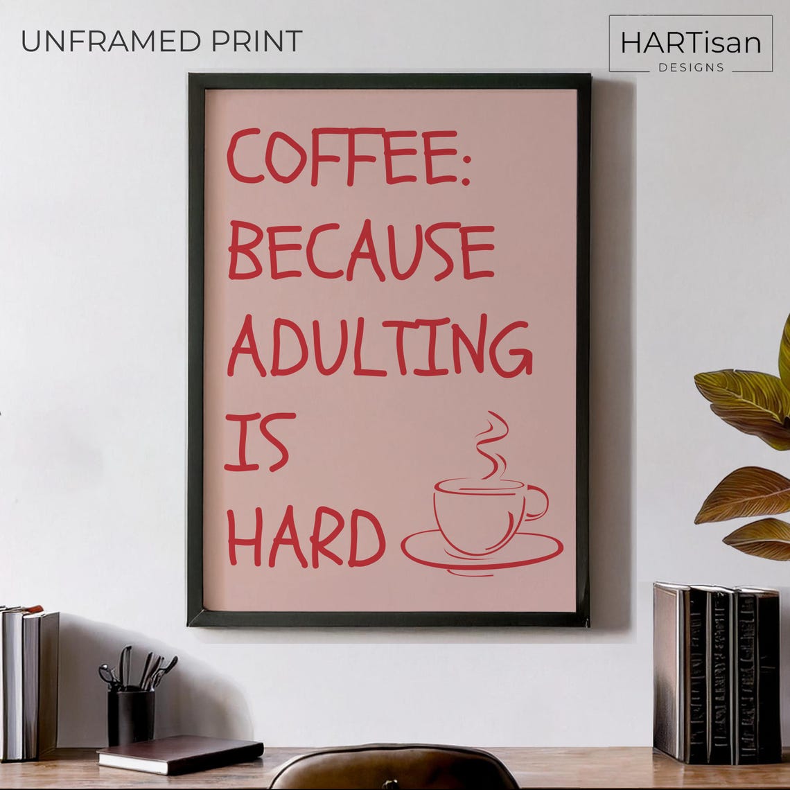 Coffee Because Adulting Is Hard Pink Funny Coffee Lover Poster