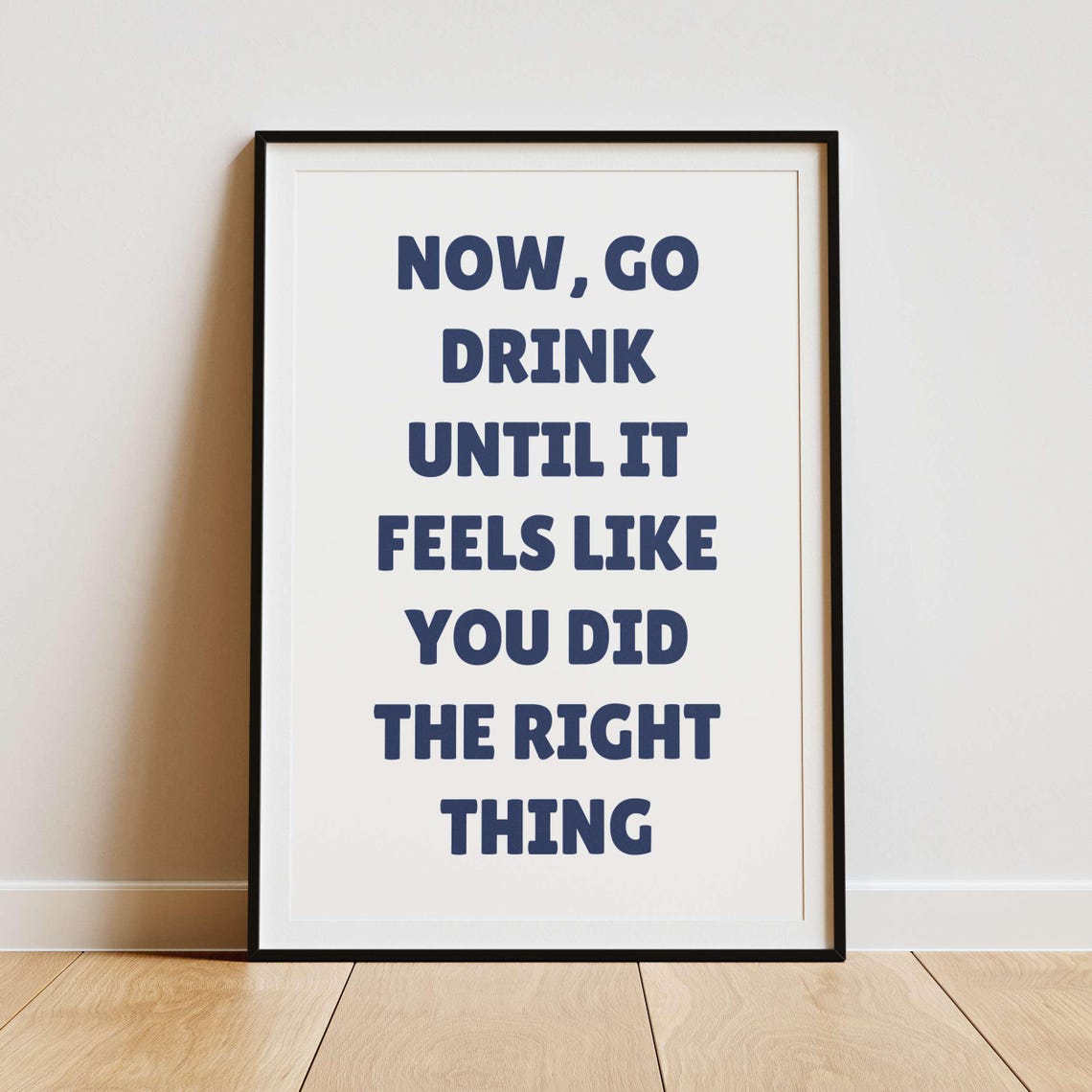 Go Drink Until It Feels Like the Right Thing Funny Bar Poster - Image 4