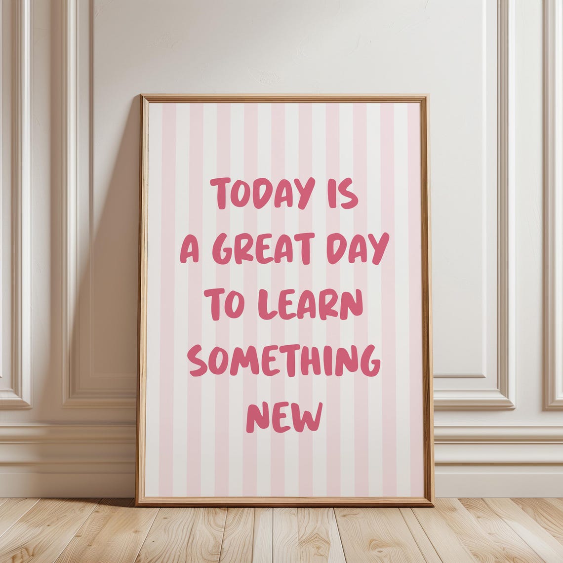 Today Is A Great Day Pink Motivational Art Print
