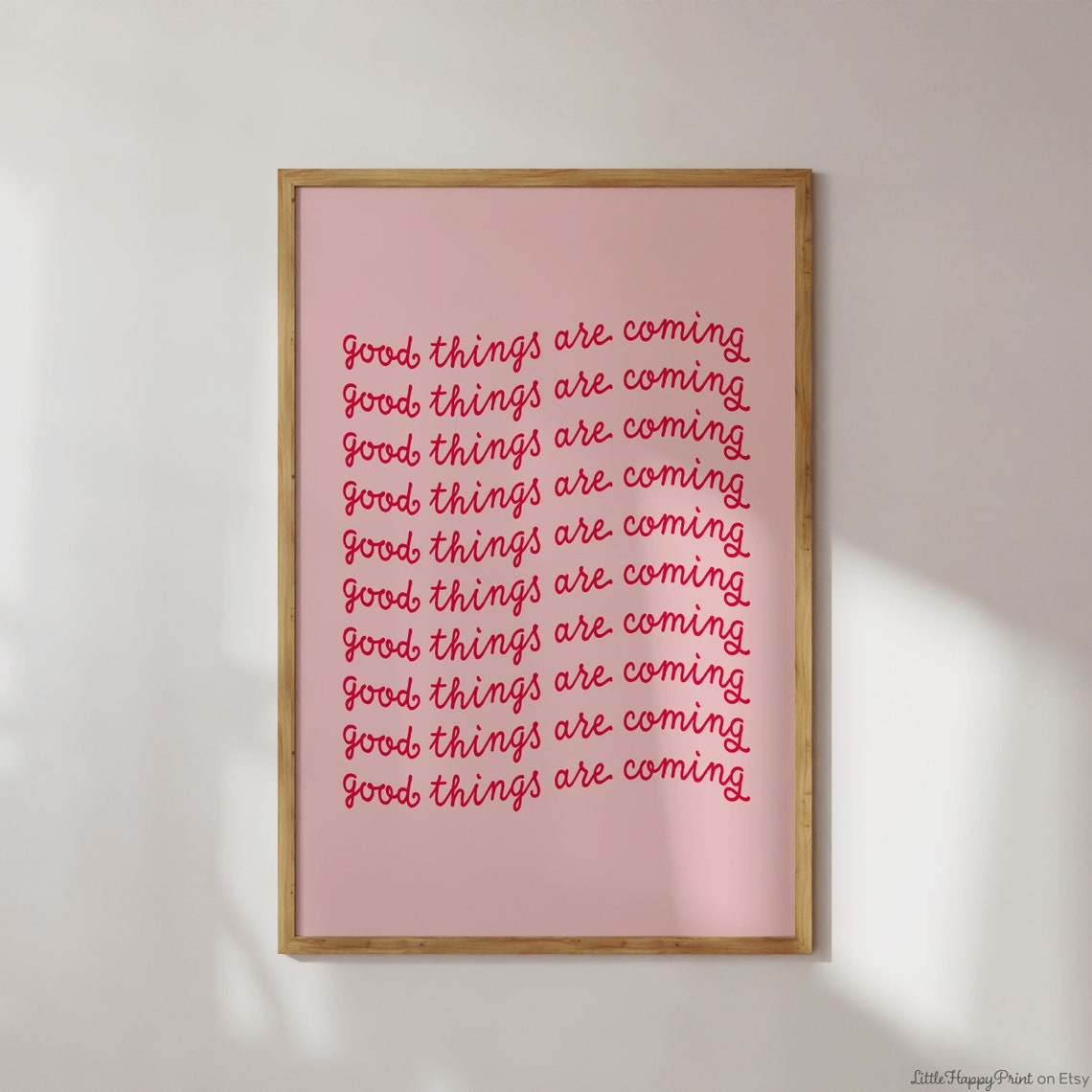 Good Things Are Coming Red Script Repeated Positive Pink Wall Art