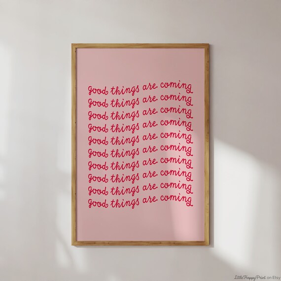 Good Things Are Coming Print Pink Red Eclectic Funky Retro Girly Cute Inspirational Affirmation Quote Dopamine Decor Instant Download