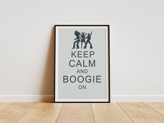 Colour Varies Keep Calm And Boogie On Print Disco Poster Disco Art Trendy Disco Prints Trendy Wall Art Retro Disco Prints Kitchen Art