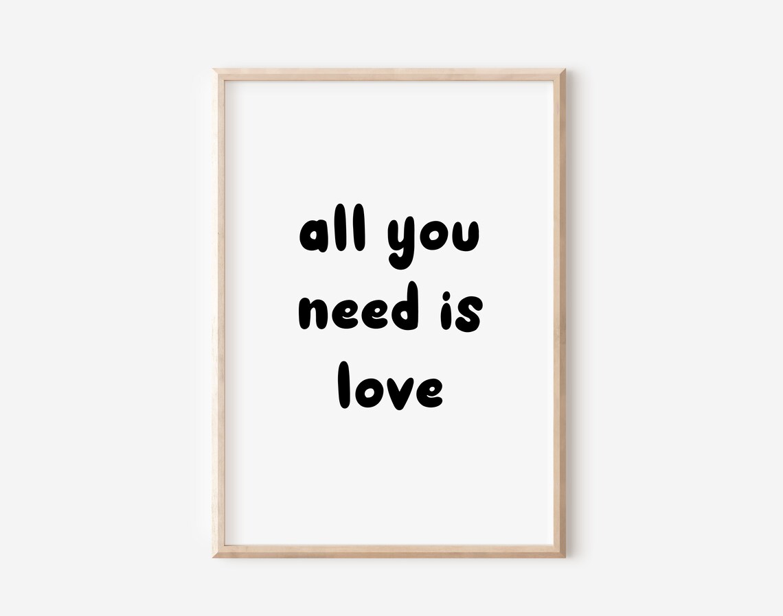 All You Need Is Love Bold Black Lettering Minimalist Quote Poster
