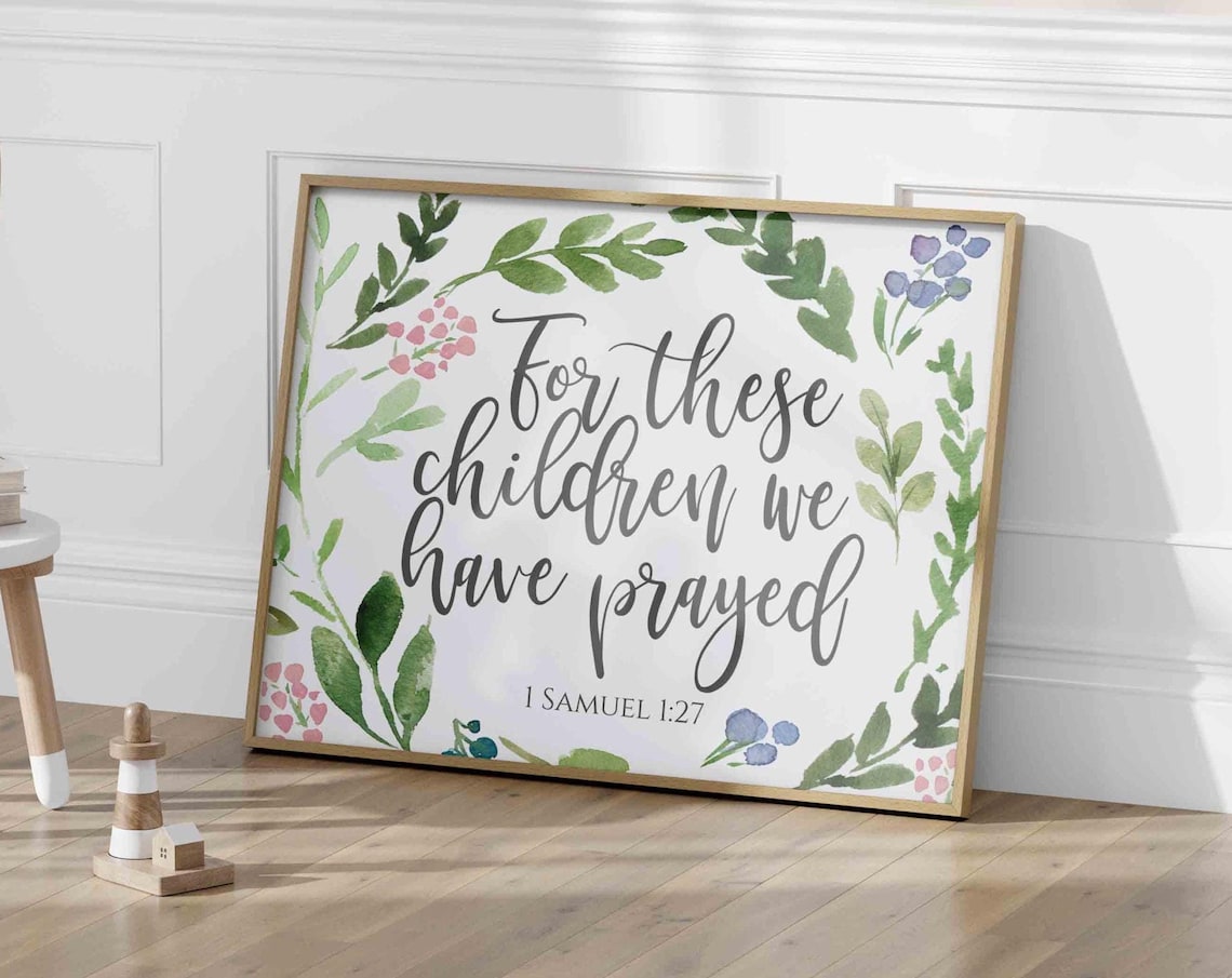 For These Children We Have Prayed Scripture Print