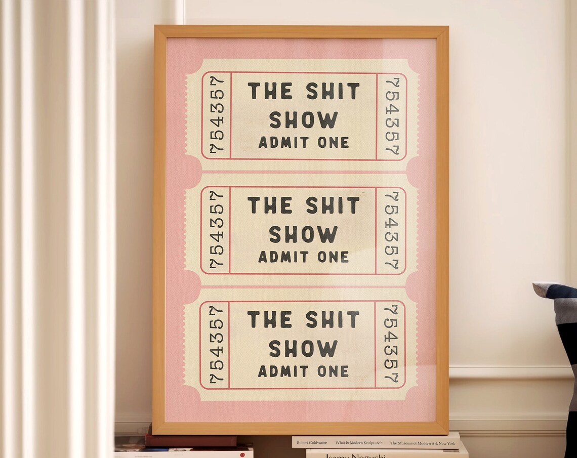 The Shit Show Ticket Retro Pink Cream Poster Print - Image 4