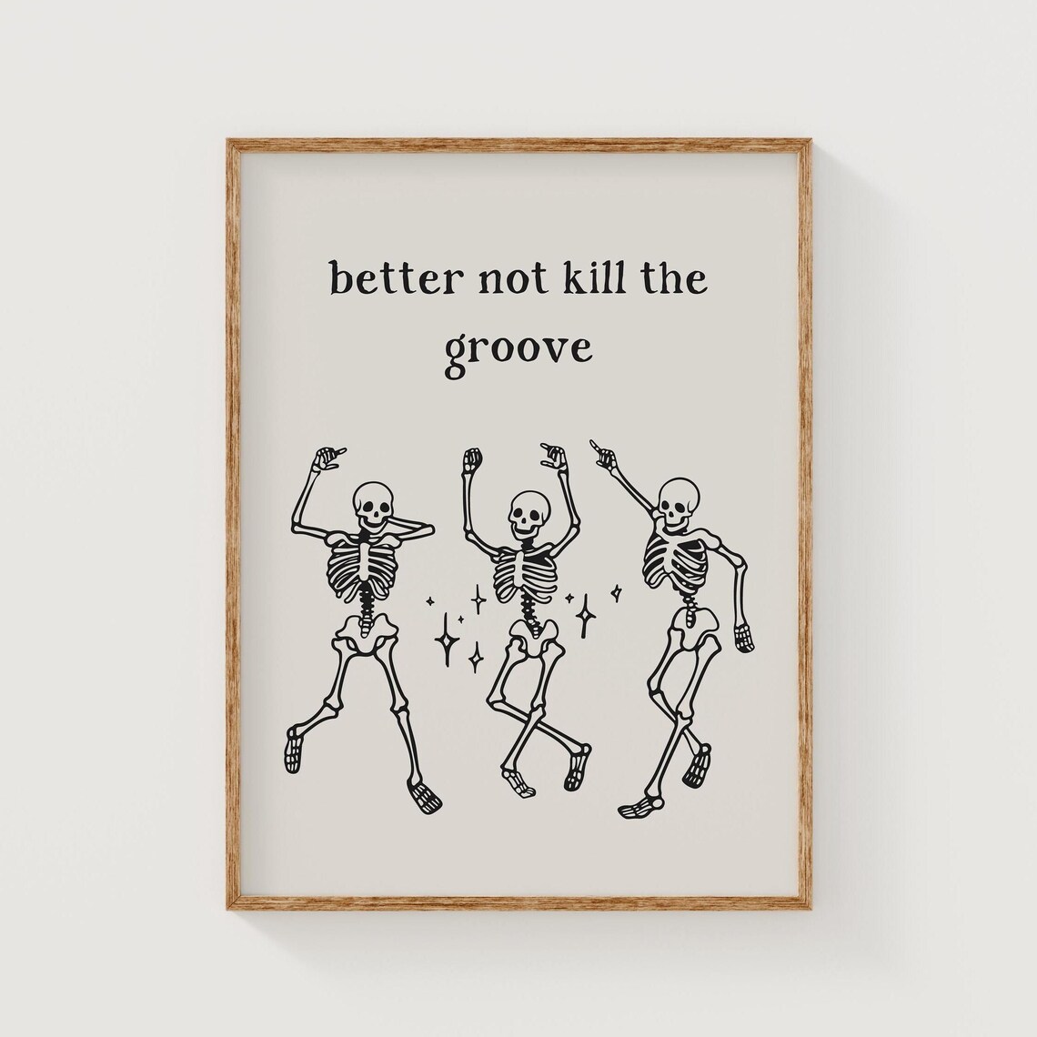 Better Not Kill The Groove Dancing Skeletons Halloween Poster