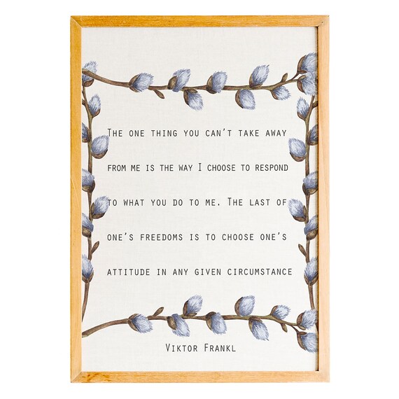 Viktor Frankl Choose Your Attitude Willow Border Quote Poster