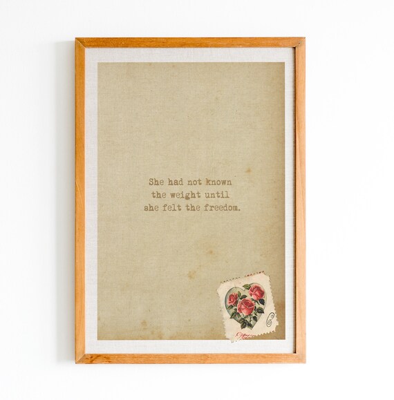 She Had Not Known the Weight Freedom Typewriter Quote Poster