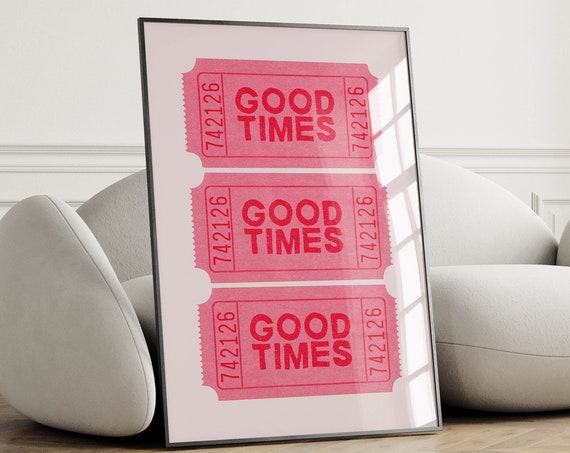 Good Times Ticket Retro Motivational Art Print